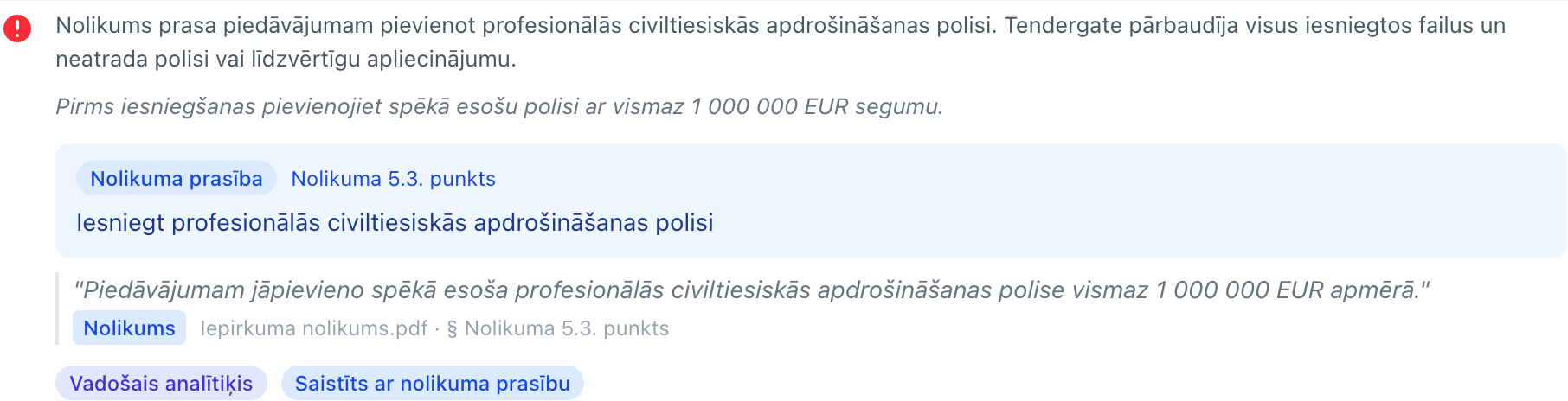 Izvērsts piedāvājuma pārbaudes konstatējums ar avota citātu, dokumenta atsauci un ieteikto rīcību.